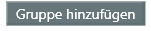 Gruppe hinzufügen - Button